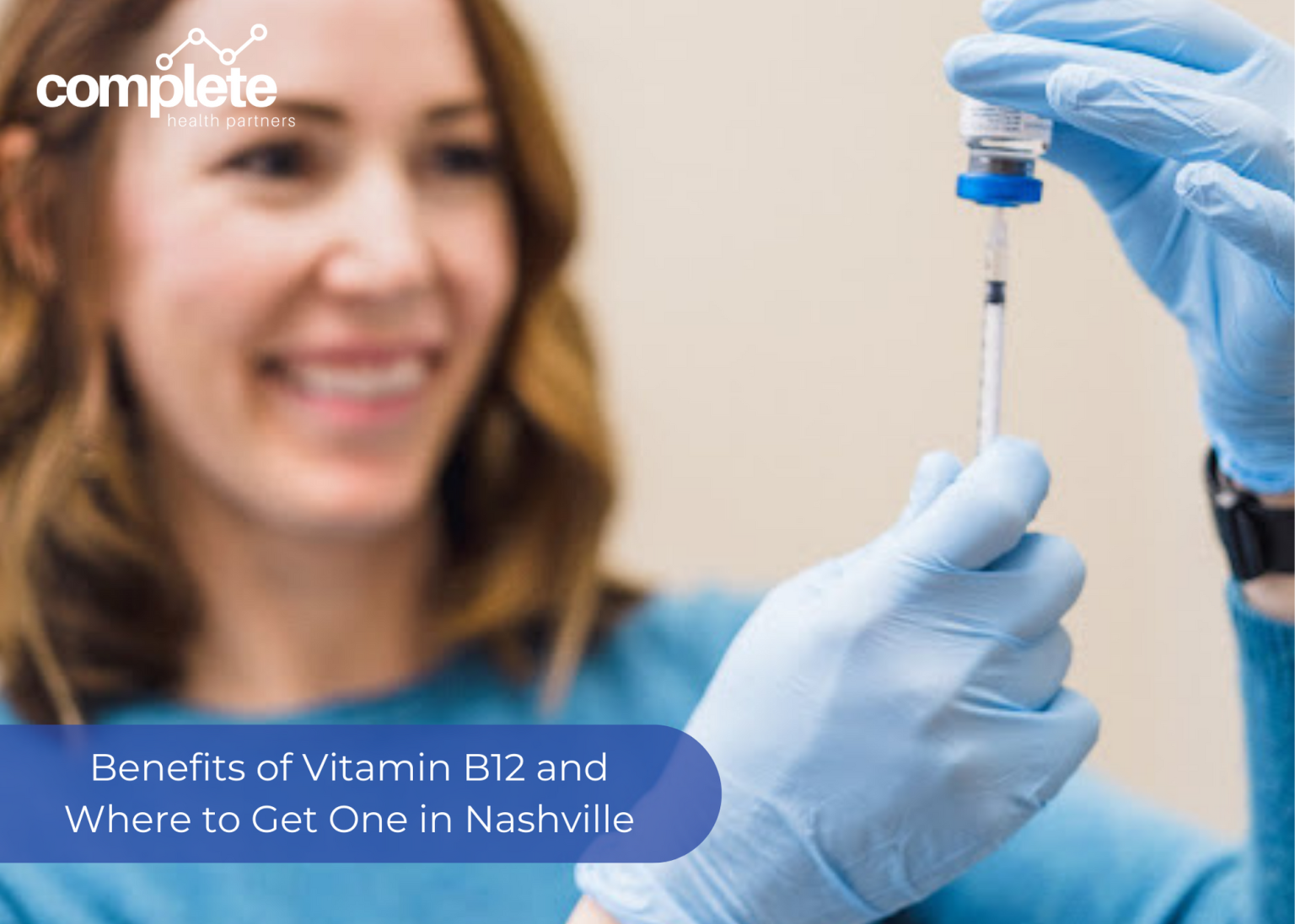 benefits-of-vitamin-b12-shots-complete-health-partners